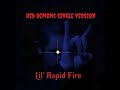 Lil' Rapid Fire's verse on - Red Demons (Single/Short Version)