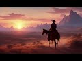 Spaghetti Western Music Part 1 - Perfect for Studying, Relaxing, General Listening