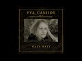 Waly Waly (Orchestral) - Eva Cassidy with the London Symphony Orchestra