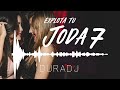 EXPLOTA TU JODA (PARTE 7) - ÉXITOS 2017 - DURA DJ