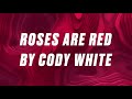 Roses Are Red by Cody White