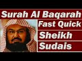 Surah baqarah fast recitation speedy and quick reading by sheikh sudais