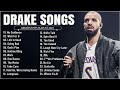 Drake - Greatest Hits Full Album - Best Songs Collection 2023