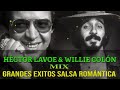Hector Lavoe Vs Willie Colon Mix - Lo Mejor Dewillie Colon VS Hector Lavoe - Salsa Clasica Romantica