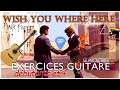 Wish You Were Here PINK FLOYD Exercices Guitare pour Débutants