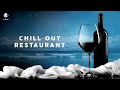 Chill Out Restaurant - Cool Music
