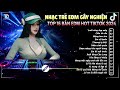 Lướt Sóng Đạp Mây - TOP 15 Bản EDM Nhạc Trẻ Hot TikTok 2024🎧BXH Nhạc Trẻ Remix Hay Nhất Hiện Nay