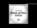 Drewskii98 - Heart Of Cali Livin