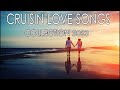 Latest 100 Romantic Love Songs | Cruisin Beautiful Relaxing Romantic Love Song Collection