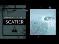 The White Vault | Season 5 | Ep. 2 | Scatter