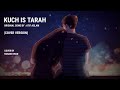 Kuch is Tarah Atif Aslam (Cover Song) | Aansu tere saare meri palko pe saja de