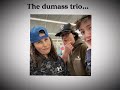 The dumbass trio 🤣🤣