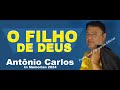 Antônio Carlos o Filho de Deus  #Louvor,#FranciscoBernardooficial