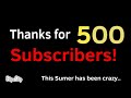 THANKS FOR 500 SUBSCRIBERS!!