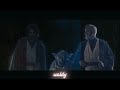Anakin & Obi-Wan Edit | Bloody Mary