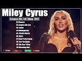 Miley Cyrus Greatest Hits - Miley Cyrus Best Songs Playlist 2024 - Best English Songs on Spotify
