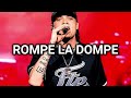 Peso Pluma, Junior H ft Oscar Maydon - Rompe La Dompe Letra