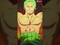 Zoro edit #onepiece #zoro #loyalty #capcut