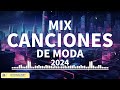 MIX CANCIONES DE MODA 2024 ✨ Música 2024 Reggaeton Mix  🔥 Tik Tok Bailando Reggaeton Mujeres