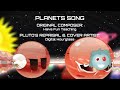 Planets Song: Pluto's Reprisal Cover
