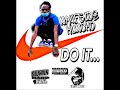 NAWFSIDE HUNCHO - DO IT {prod by REAL RED}