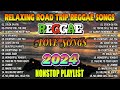 NEW BEST REGGAE MUSIC MIX 2024 - RELAXING ROAD TRIP REGGAE SONGS - THE BEST REGGAE HOT ALBUM