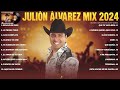 Julion Alvarez Exitos Mix 2024 (LETRA) Lo Mejor Canciones de Julión Álvarez Álbum Completo