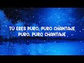 Chantaje - Shakira (Feat. Maluma) (Lyrics)