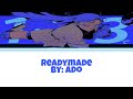 Readymade [by:Ado]