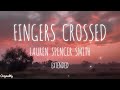 Fingers Crossed - Lauren Spencer Smith - Extended