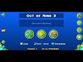 Out Of Mind 44-100% (Insane Demon) Geometry Dash 2.2