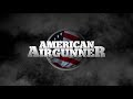 Big Bore Hunting Airgun PCP Pellet Rifles : American Airgunner TV