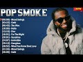 Pop Smoke Greatest Hits Of All Time - The Best Rap Hits 2024 Playlist