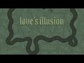 Loves Illusion (Official Audio)