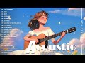 Best Acoustic Songs Collection - The Best Acoustic Cover Love Songs 2024 -Chill playlist 2024