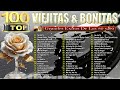 Viejitas Pero Bonitas Romanticas En Español - Los 100 Mejores Éxitos Románticos-Romanticas del Ayer