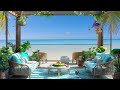 Fresh Morning in Beachside and Smooth Jazz Background Music 🌤️ Jazz Piano Music for Work & Sutdy