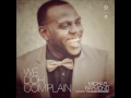 We Doh Complain By Michael Raymond and Blessed Messenger