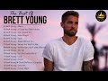 Brett Young Greatest Hits - Best Songs Of Brett Young 2022 - Brett Young Full Album 2022