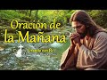 ORACIÓN DE LA MAÑANA, DOMINGO 21 DE JULIO 2024.