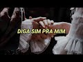 Desejo de Menina - Diga Sim Pra Mim /Letra