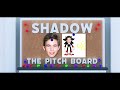 Shadow Pitches The Ultimate Musical - Shadow The PitchHog | Sasso Studios