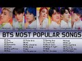 BTS MOST POPULAR SONGS | 방탄소년단의 가장 인기 있는 노래