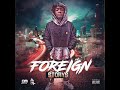 Everything Foreign (feat. Drakeo)