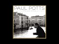 Paul Potts - Sei Con Me (There for Me) (Official Audio) ft. Hayley Westenra