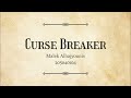 Curse Breaker Trailer