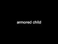 Armored Child