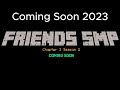 Friends SMP Chapter 3 Season 2 Trailer