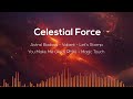 Celestial Force | Astral Badass, Let's Stomp, Magic Touch and more