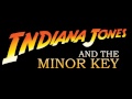 Indiana Jones and the Minor Key